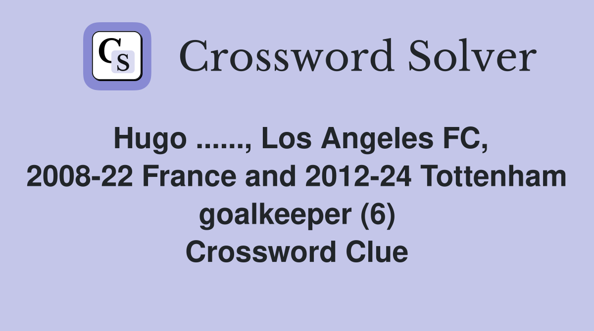 Hugo..., Los Angeles FC, 200822 France and 201224 Tottenham